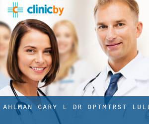 Ahlman Gary L Dr Optmtrst (Lull)