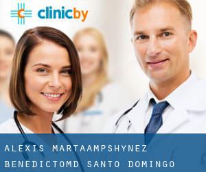 Alexis MartÃ&shy;nez Benedicto,MD (Santo Domingo)