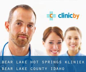 Bear Lake Hot Springs kliniek (Bear Lake County, Idaho)