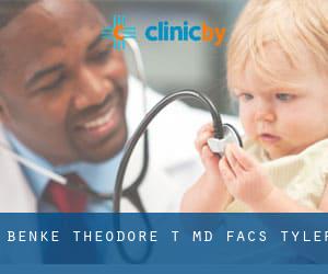 Benke Theodore T MD Facs (Tyler)