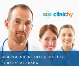 Brookwood kliniek (Dallas County, Alabama)