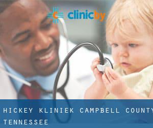 Hickey kliniek (Campbell County, Tennessee)