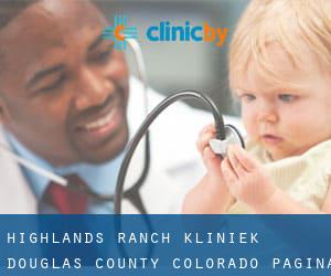 Highlands Ranch kliniek (Douglas County, Colorado) - pagina 2