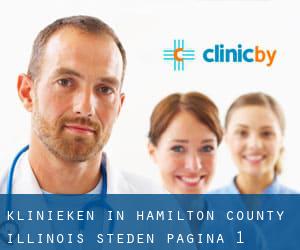 klinieken in Hamilton County Illinois (Steden) - pagina 1