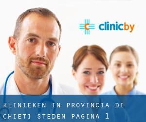 klinieken in Provincia di Chieti (Steden) - pagina 1