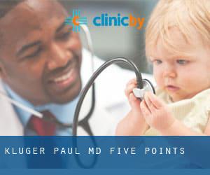 Kluger Paul MD (Five Points)