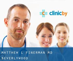 Matthew L Finerman, MD (Beverlywood)