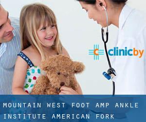 Mountain West Foot & Ankle Institute (American Fork)