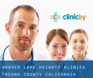 Shaver Lake Heights kliniek (Fresno County, California)