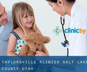 Taylorsville kliniek (Salt Lake County, Utah)